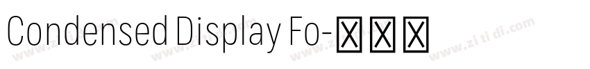 Condensed Display Fo字体转换 Condensed Display Fo字体转换